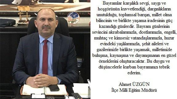 İlçe Milli Eğitim Müdürümüz Sayın Ahmet ÜZGÜN´ ün Kurban Bayramı Mesajı...