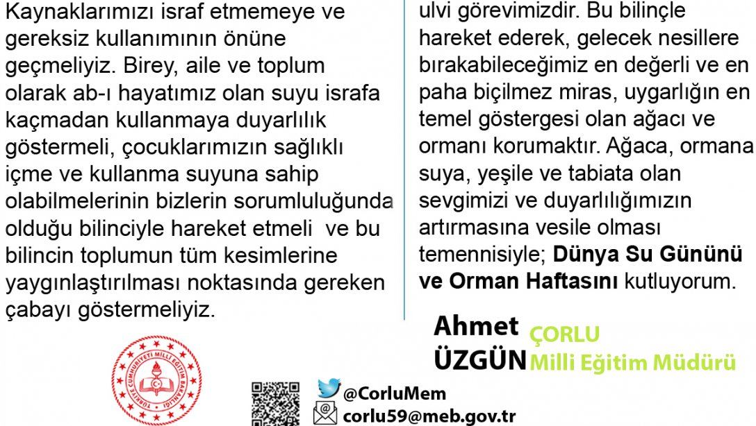 İlçe Milli Eğitim Müdürümüz Sayın Ahmet ÜZGÜN "Dünya Su Günü ve Orman Haftası" Nedeniyle Mesaj Yayınladı.