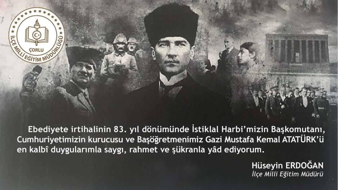 İlçe Milli Eğitim Müdürümüz Hüseyin Erdoğan'ın 10 Kasım Atatürk'ü Anma Günü Mesajı