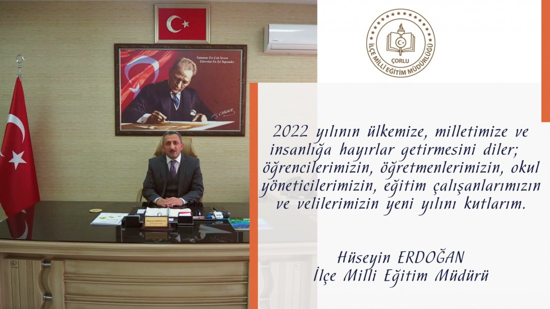 İlçe Milli Eğitim Müdürümüz Hüseyin Erdoğan'ın Yeni Yıl Mesajı