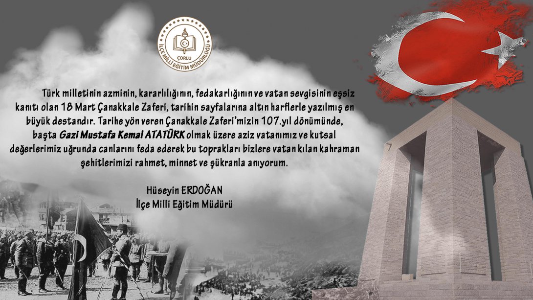 İlçe Milli Eğitim Müdürümüz Hüseyin ERDOĞAN'ın 18 Mart Çanakkale Zaferi ve Şehitleri Anma Günü Mesajı