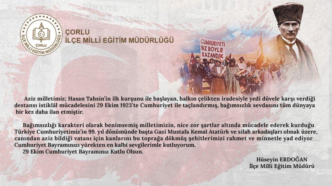 İlçe Milli Eğitim Müdürümüz Hüseyin Erdoğan'ın 29 Ekim Cumhuriyet Bayramı Mesajı 
