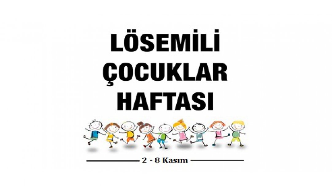 2 - 8 Kasım Lösemili Çocuklar Haftası