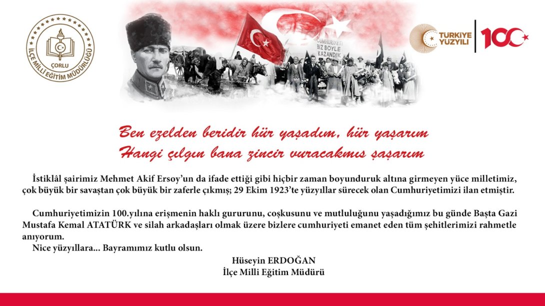 İlçe Milli Eğitim Müdürü Hüseyin Erdoğan'ın 29 Ekim Cumhuriyet Bayramı Mesajı