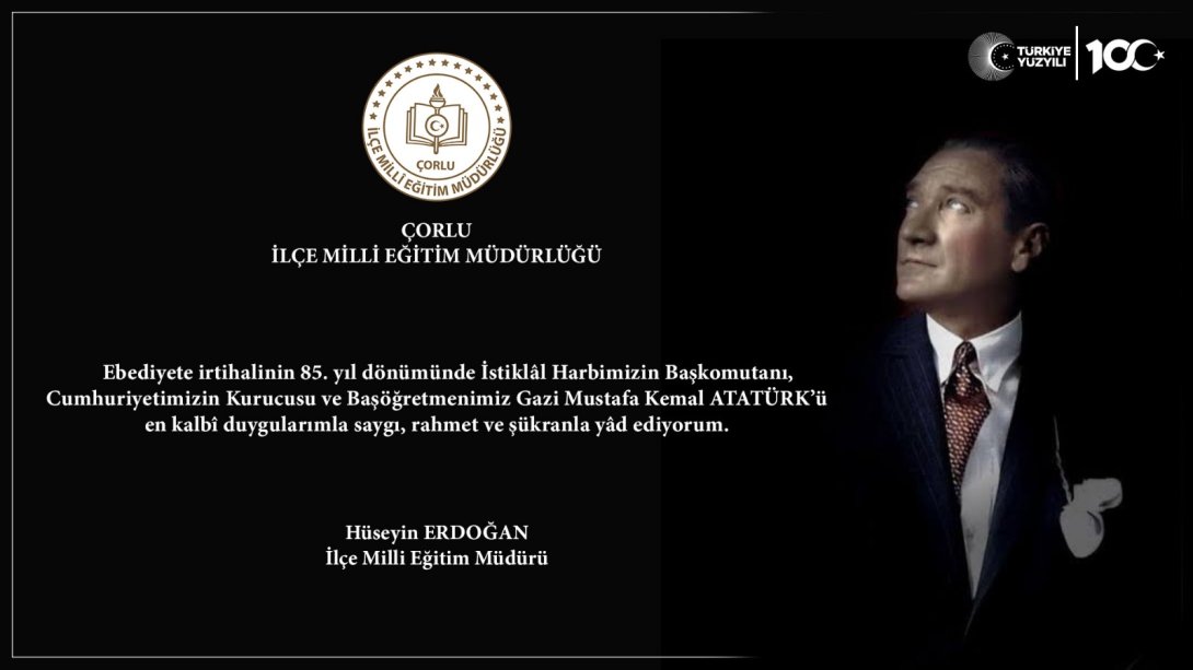 İlçe Milli Eğitim Müdürü Hüseyin Erdoğan'ın 10 Kasım Atatürk'ü Anma Günü Mesajı