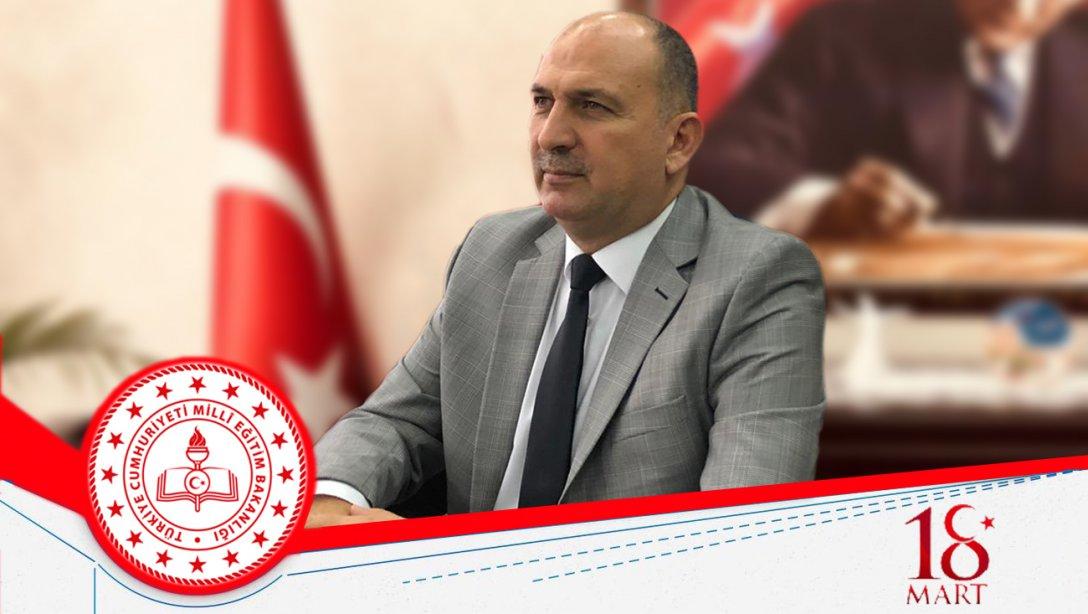İlçe Milli Eğitim Müdürümüz Sayın Ahmet ÜZGÜN "18 Mart Çanakkale Zaferi" Kutlama Mesaj Yayınladı.