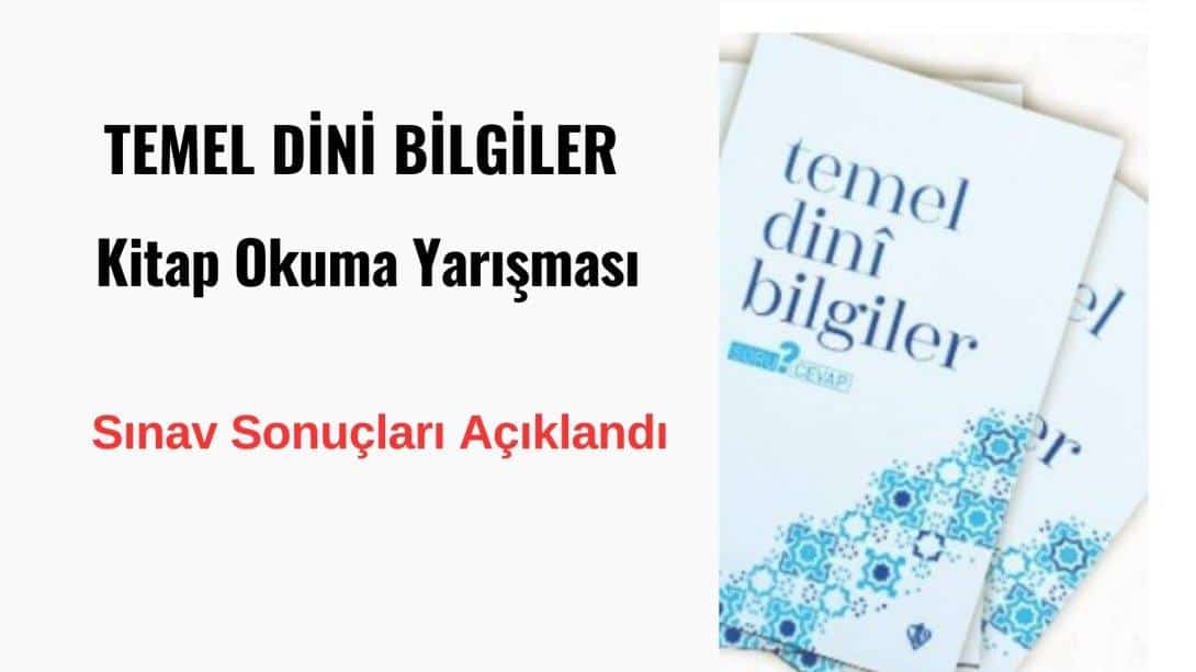 Temel Dini Bilgiler Kitap Okuma Yarışması Sınav Sonuçları Açıklandı