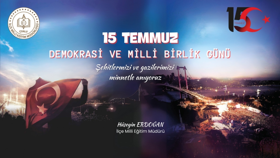 15 Temmuz Demokrasi ve Millî Birlik Günü